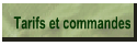 Tarifs et commandes